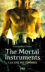 Couverture La Cité des ténèbres - The Mortal Instruments, tome 1