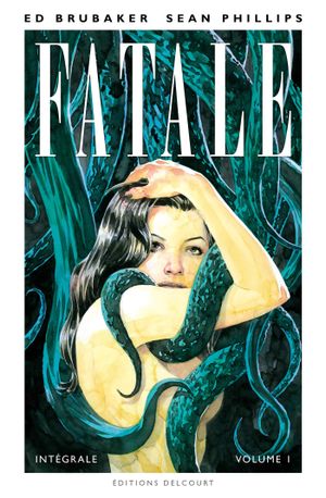 Fatale : Intégrale, tome 1