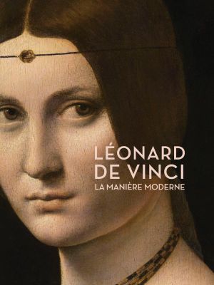 Léonard de Vinci: La manière moderne
