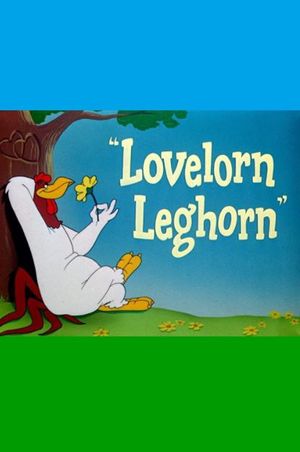 Lovelorn Leghorn