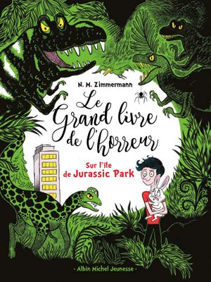 Le grand livre de l'horreur - tome 3 : Sur l'île de Jurassic Park