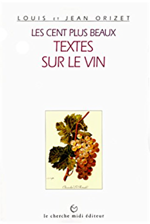 Les cent plus beaux textes sur le vin