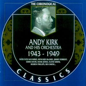 The Chronological Classics: Andy Kirk and His Orchestra 1943-1949