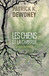 Couverture Les Chiens et la charrue Couverture Les Chiens et la charrue