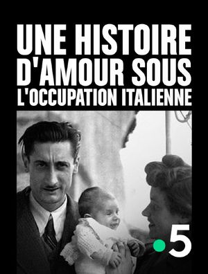 Une histoire d'amour sous l'occupation italienne
