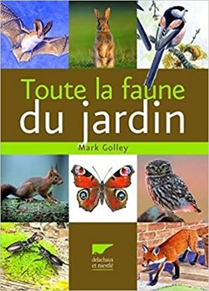 Toute la faune du jardin