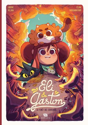 La Forêt des souvenirs - Eli & Gaston, tome 2