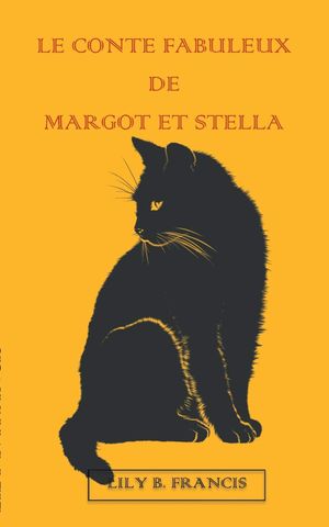 Le Conte fabuleux de Margot et Stella