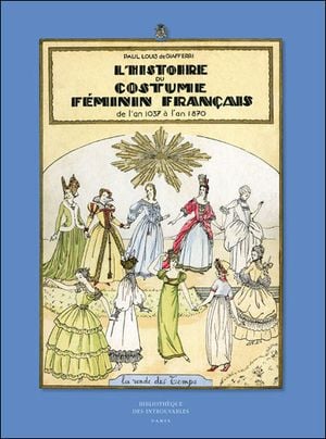L'Histoire du costume féminin français