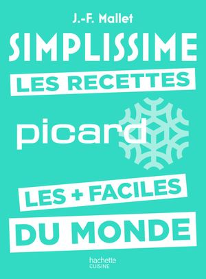 Simplissime - Les recettes Picard les plus faciles du monde