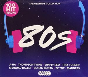 100 Greatest 80s: Ultimate 80s Throwback Anthems