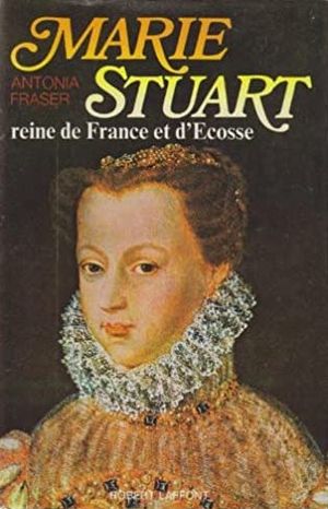 Marie Stuart, reine de France et d'Écosse