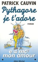 Couverture Pythagore, je t'adore Couverture Pythagore, je t'adore