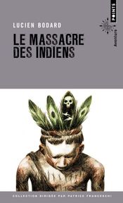 Couverture Le Massacre des Indiens Couverture Le Massacre des Indiens
