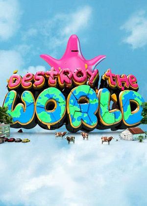 Destroy The World