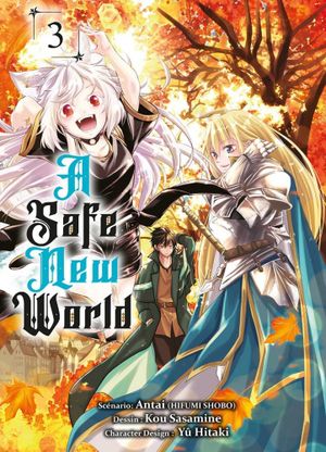 A Safe New World, tome 3