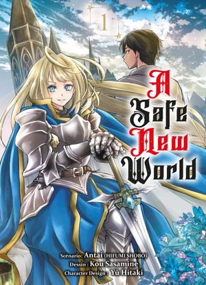 A Safe New World, tome 1