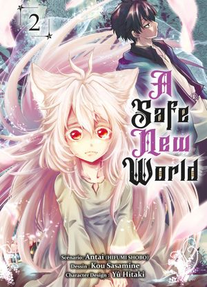 A Safe New World, tome 2