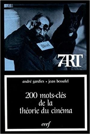 200 mots clés de la théorie du cinéma