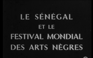 Le Sénégal et le Festival Mondial des Arts Nègres