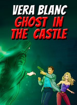 Vera Blanc: Ghost In The Castle