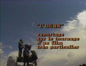 L'Ours, reportage sur le tournage d'un film très particulier