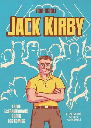 La Vie extraordinaire de Jack Kirby