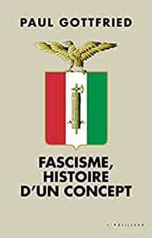 Fascisme, histoire d'un concept