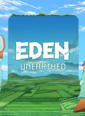 Eden Unearthed