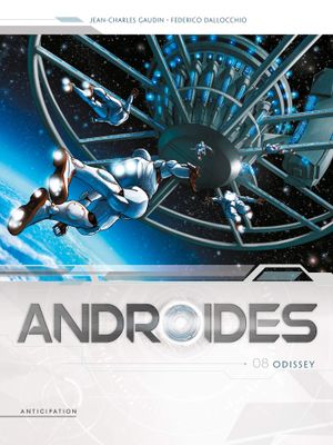 Odissey - Androïdes, tome 8