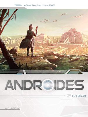 Le Berger - Androïdes, tome 9