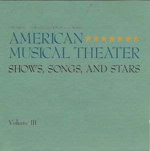American Musical Theater, Volume III