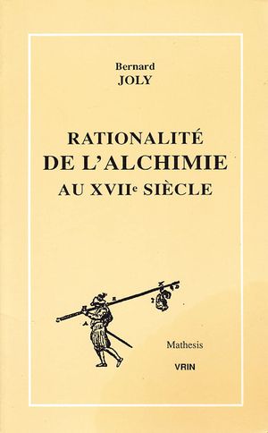 Rationalité de l'alchimie au XVIIe siècle