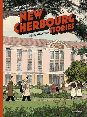 Hôtel Atlantico - New Cherbourg Stories, tome 3