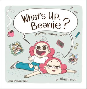 What's Up, Beanie? Acutely Relatable Comics