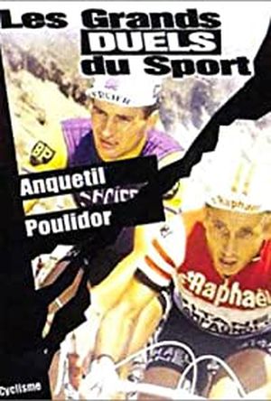 Les grands duels du sport cyclisme - Anquetil/Poulidor