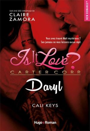 Daryl - Is it Love ? Carter Corp., tome 6