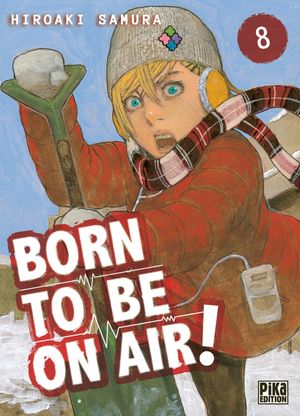 Born To Be On Air !, tome 8