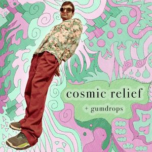 cosmic relief / gumdrops (Single)