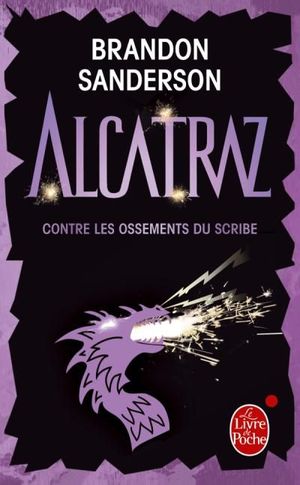 Alcatraz contre les ossements du scribe - Alcatraz, tome 2