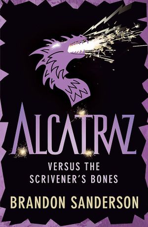 Alcatraz Versus the Scrivener's Bones