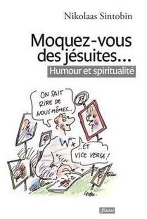 Moquez-vous des jésuites...