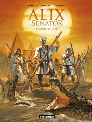 Le Disque d'Osiris - Alix Senator, tome 12