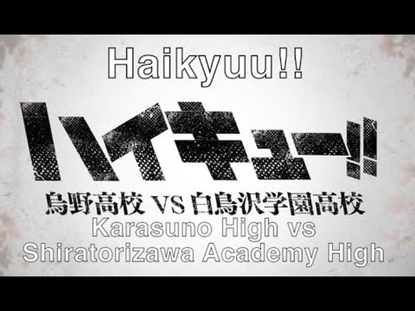 Haikyu!! Karasuno High School vs Shiratorizawa Academy