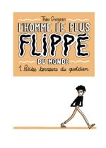 Couverture Petites terreurs du quotidien - L'Homme le plus flippé du monde, tome 1 Couverture Petites terreurs du quotidien - L'Homme le plus flippé du monde, tome 1