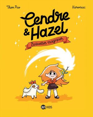 Biquettes magiques - Cendre & Hazel, tome 2