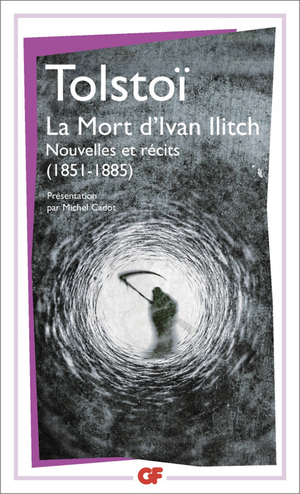 La mort d'Ivan Illitch - et autres récits (1851-1885)