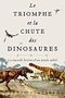Le Triomphe et la chute des dinosaures