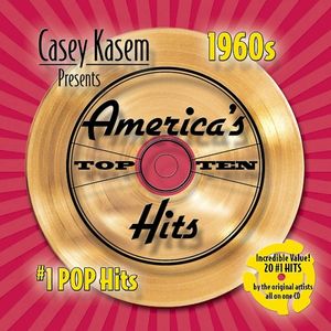 Casey Kasem Presents America's Top Ten 1960s: #1 Pop Hits