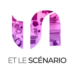 Et le Scénario